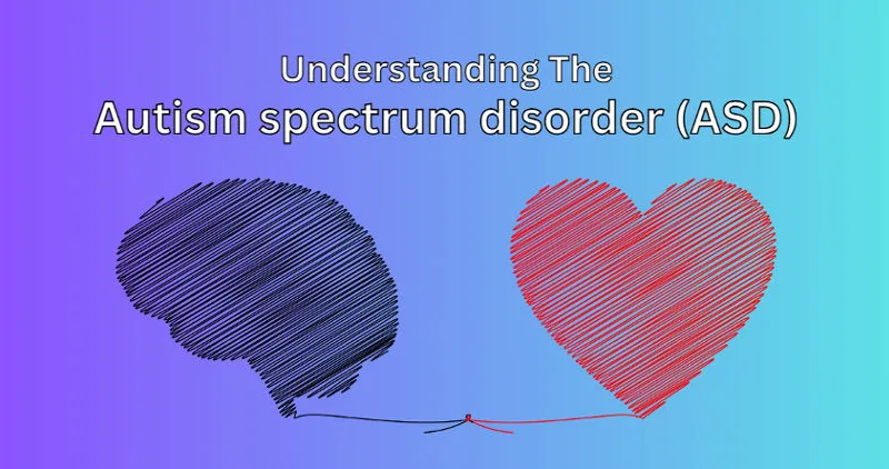 Autism spectrum disorder (ASD)